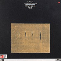 スティーヴ・キューン「 ウォッチ・ホワット・ハプンズ」