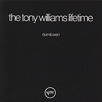 ザ・トニー・ウィリアムス・ライフタイム「 タ－ン・イット・オ－ヴァ－」