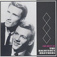 ザ・ライチャス・ブラザーズ「 アンチェインド・メロディ～ベスト・オブ・」