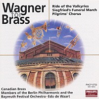 ザ・カナディアン・ブラス「 ワーグナー：ブラス・セクション」