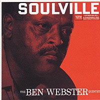 ザ・ベン・ウェブスター・クインテット「 ソウルヴィル＋３」