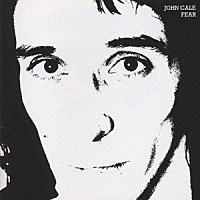 ジョン・ケイル「 恐れ」