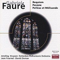 ジャン・フルネ「 フォーレ：レクイエム、パヴァーヌ　劇音楽《ペレアスとメリザンド》他」
