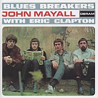 ジョン・メイオール＆ザ・ブルースブレイカーズ「 ジョン・メイオール＆ザ・ブルースブレイカーズ・ウィズ・エリック・クラプトン／スペシャル・エディション」