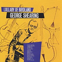 ジョージ・シアリング「 バ－ドランドの子守唄」