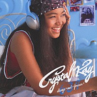 Ｃｒｙｓｔａｌ　Ｋａｙ「 ６３７　ａｌｗａｙｓ　ａｎｄ　ｆｏｒｅｖｅｒ」