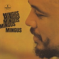 チャールス・ミンガス「 ５（ファイヴ）ミンガス」