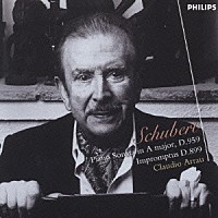 クラウディオ・アラウ「 シューベルト：ピアノ・ソナタ第２０番　即興曲集作品９０（全４曲）」