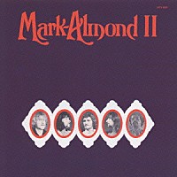マーク＝アーモンド「 マーク＝アーモンドⅡ」