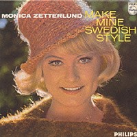 モニカ・ゼタールンド「 メイク・マイン・スウェディッシュ・スタイル」
