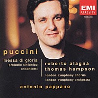 アントニオ・パッパーノ「 プッチーニ：グローリア・ミサ　交響的前奏曲　弦楽四重奏曲「菊」（弦楽合奏版）」