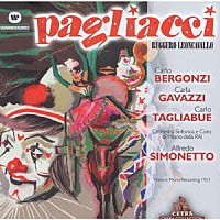 カルロ・ベルゴンツィ「 レオンカヴァッロ：歌劇≪道化師≫全曲」