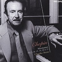 クラウディオ・アラウ「 ショパン：夜想曲選集」