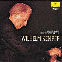 ヴィルヘルム・ケンプ「 ブラームス：ピアノ名演集第２集」