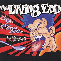 ザ・リヴィング・エンド「 ヘルバウンド／イッツ・フォー・ユア・オウン・グッド」