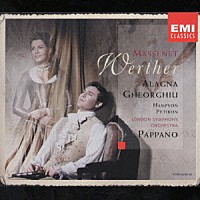 ロベルト・アラーニャ「 マスネ：歌劇「ウェルテル」全曲」