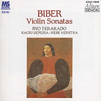 寺神戸亮「 ビーバー：ヴァイオリン・ソナタ集」