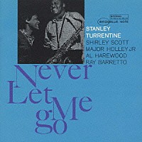 スタンリー・タレンタイン「 ネヴァー・レット・ミー・ゴー」