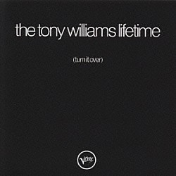 ザ・トニー・ウィリアムス・ライフタイム「タ－ン・イット・オ－ヴァ－」