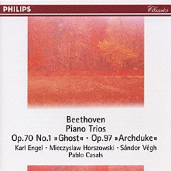 カール・エンゲル ミエツィスラフ・ホルショフスキ シャーンドル・ヴェーグ パブロ・カザルス「ベ－ト－ヴェン：ピアノ三重奏曲第５番「幽霊」、７番「大公」」