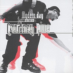 コートニー・パイン「モダン・デイ・ジャズ・スト－リ－ズ」