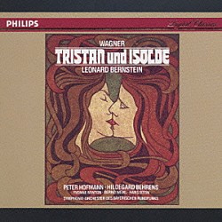 レナード・バーンスタイン バイエルン放送合唱団 バイエルン放送交響楽団 ハインツ・メンデ「ワ－グナ－：楽劇「トリスタンとイゾルデ」全曲」