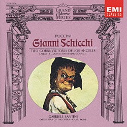 ガブリエーレ・サンティーニ ヴィクトリア・デ・ロス・アンヘレス　他「プッチーニ：歌劇「ジャンニ・スキッキ」全曲」