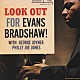 エヴァンス・ブラッドショウ「ルック・アウト・フォー」