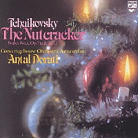 アムステルダム・コンセルトヘボウ管弦楽団「 チャイコフスキー：バレエ「くるみ割り人形」組曲第１・２番」