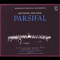 ハンス・クナッパーツブッシュ「 ワーグナー：舞台神聖祝典劇「パルジファル」（全曲）」