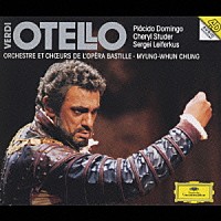 チョン・ミョンフン／パリ・バステューユ管弦楽団「 ヴェルディ：歌劇［オテロ］全曲」