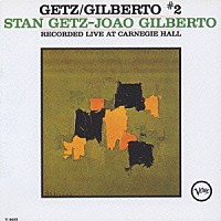 スタン・ゲッツ ジョアン・ジルベルト「 ゲッツ＝ジルベルト＃２＋５」