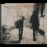 ブライアン・アダムス「 ホエア・ユーアー・ゴーン」