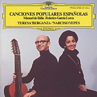 テレサ・ベルガンサ ナルシソ・イエペス「 ベルガンサ、イエペス：スペインの歌第２集」