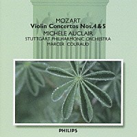 ミシェル・オークレール「 モ－ツァルト：ヴァイオリン協奏曲　第４番、第５番《トルコ風》」
