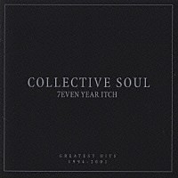 コレクティヴ・ソウル「 コレクティヴ・ソウル・グレイテスト・ヒッツ１９９４－２００１」