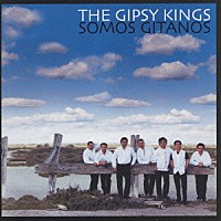 ジプシー・キングス「 ソモス・ヒターノス」