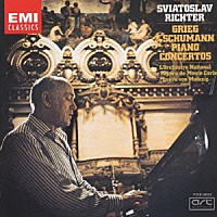 スヴャトスラフ・リヒテル「 グリーグ＆シューマン：ピアノ協奏曲」