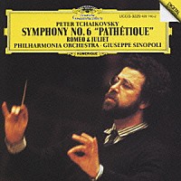 ジュゼッペ・シノーポリ「 チャイコフスキー：交響曲　第６番　ロ短調　作品７４「悲愴」」