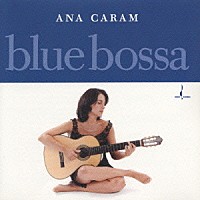 アナ・カラン「 ブルー・ボッサ」