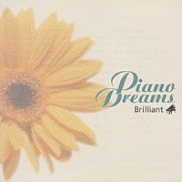 （オムニバス）「 ピアノ・ドリームス　Ⅴ．華麗なる大円舞曲～ブリリアント・ドリーム」