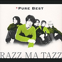 ＲＡＺＺ　ＭＡ　ＴＡＺＺ「 ピュアベスト　ＲＡＺＺ　ＭＡ　ＴＡＺＺ」