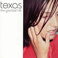 テキサス「 グレイテスト・ヒッツ」