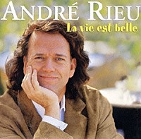 アンドレ・リュウ「 美しい人生」