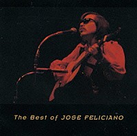 ホセ・フェリシアーノ「 ホセ・フェリシアーノ・ベスト」