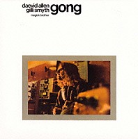 ゴング「 マジック・ブラザー」