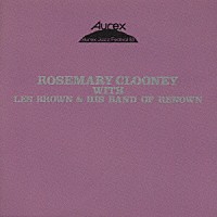 ローズマリー・クルーニー「 ローズマリー・クルーニー・ウィズ・レス・ブラウン＆ヒズ・バンド・オブ・レナウン」