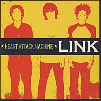 ＬＩＮＫ「 ＨＥＡＲＴ　ＡＴＴＡＣＫ　ＭＡＣＨＩＮＥ　ＬＩＮＫ」