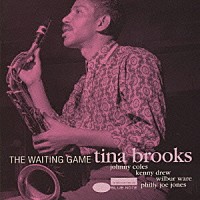 ティナ・ブルックス「 ザ・ウェイティング・ゲーム」