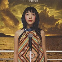 ｈｉｒｏ：ｎ「 ＴＲＩＰＰＩＮ’２１」